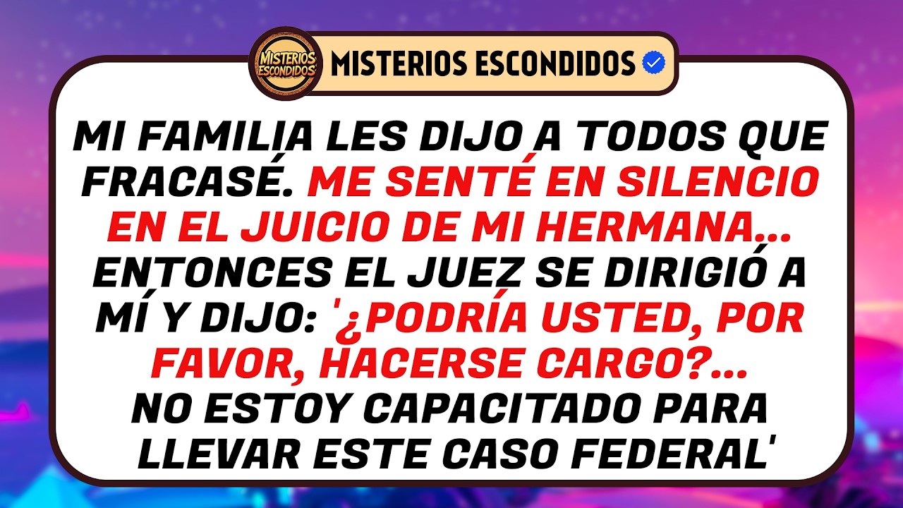 Mi Familia Dijo Que Fracasé — Luego La Jueza Me Pidió Que Tomara El Estrado En Su Lugar