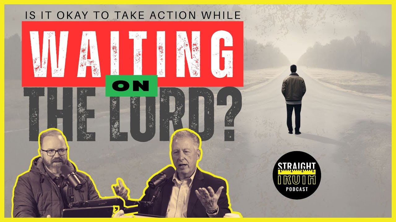 Is It Okay to Take Action While Waiting on the Lord?