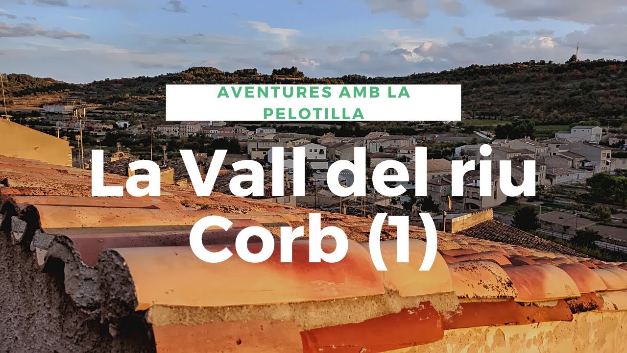 Escapada a la VALL DEL RIU CORB amb AUTOCARAVANA 🚐🚐🚐 - EP1