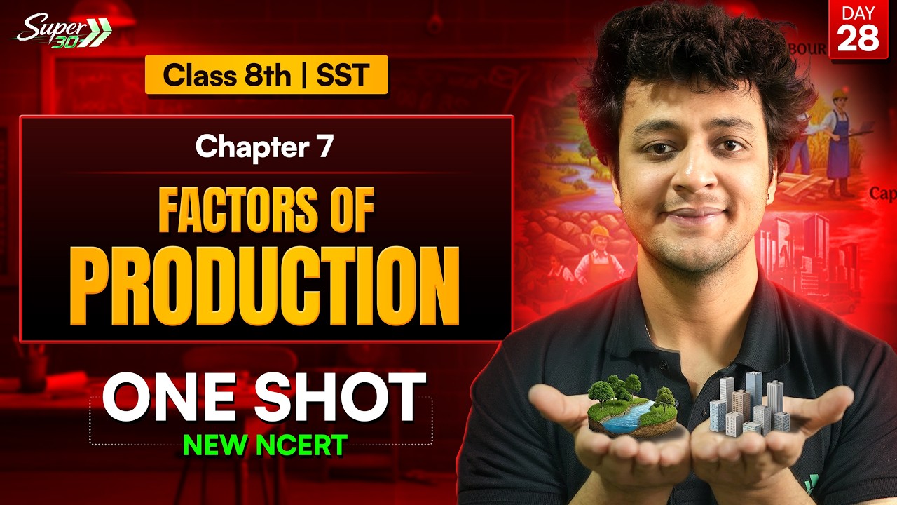 Class 8 SST l Chapter 7 l Factors of Production | ONE SHOT l New NCERT l Next Toppers