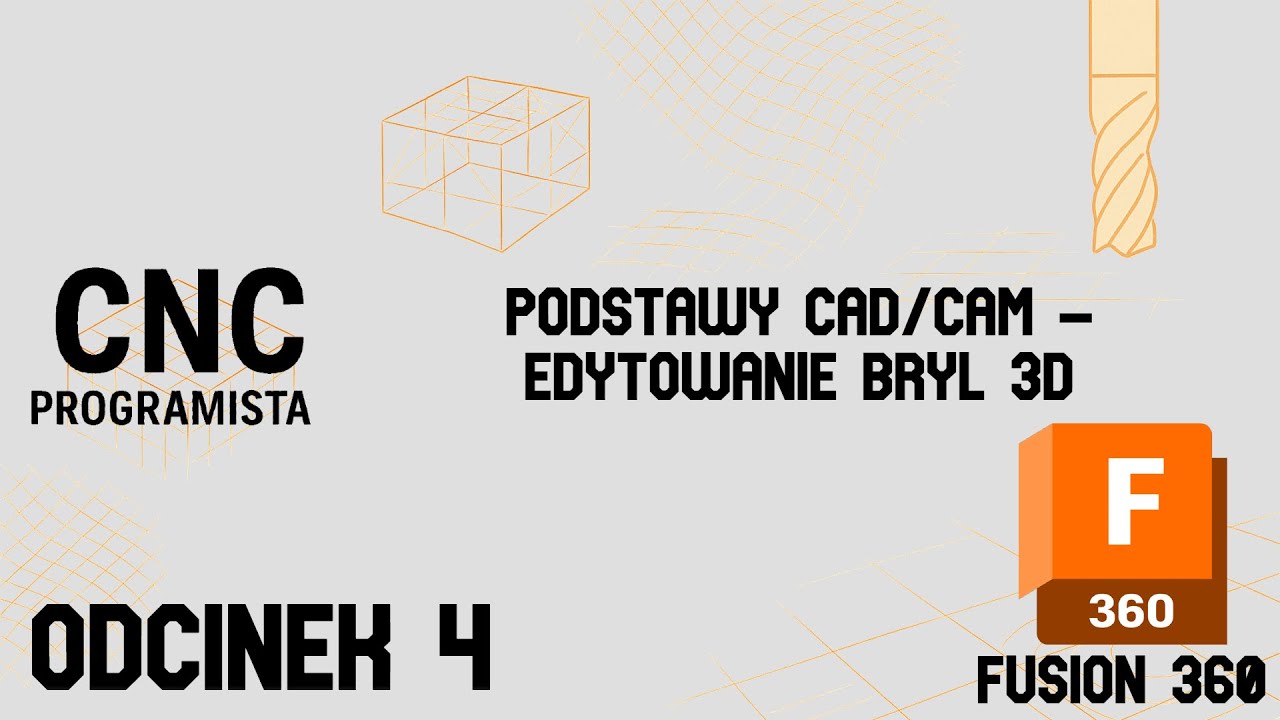 ⚙️ Podstawy CAD/CAM - Edytowanie Brył 3D #4 | Programista CNC