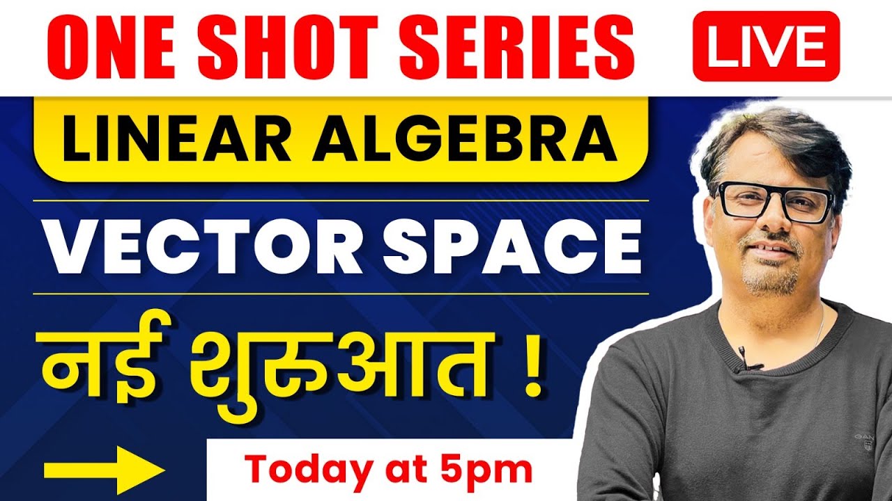Linear Algebra | Vector Space and Examples with Questions in One Shot by GP Sir