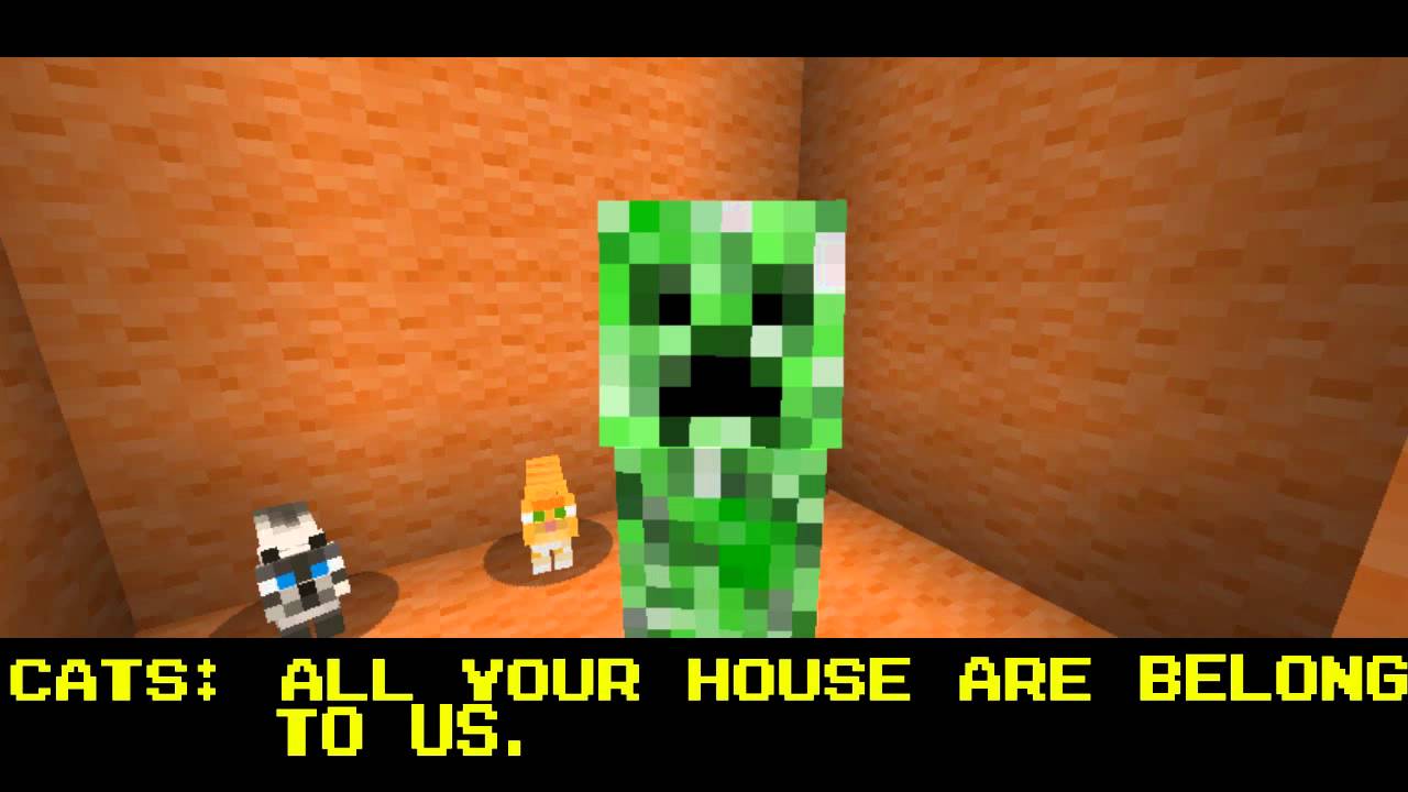 ALL YOUR MINECRAFT ARE BELONG TO US !!
