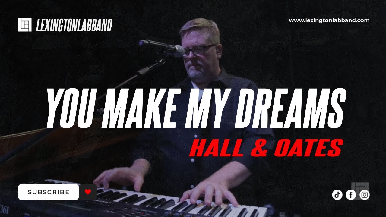 You Make My Dreams (Hall & Oates) | Lexington Lab Band