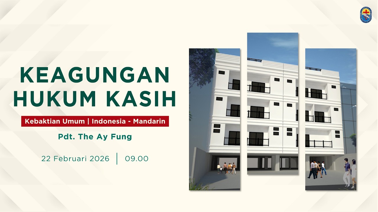 Kebaktian Umum 22 Februari 2026 Pk. 09.00 WIB | Keagungan Hukum Kasih