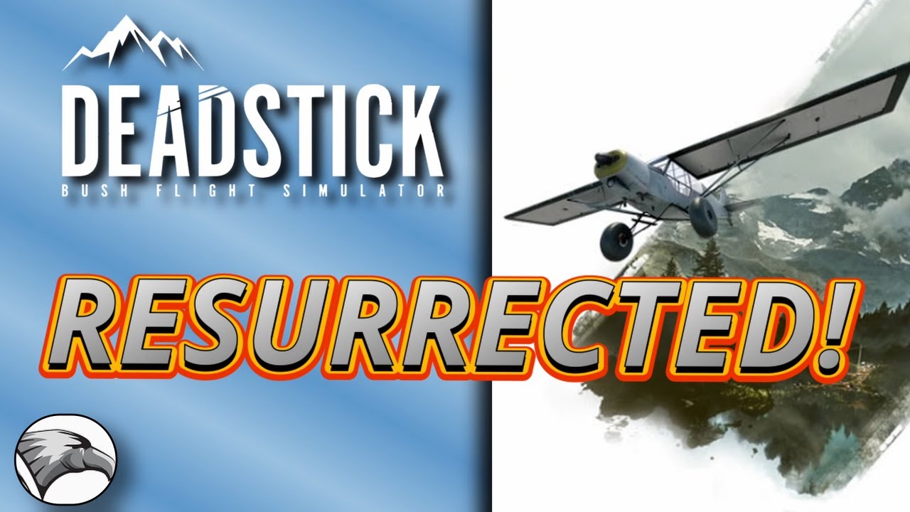 DeadStick Bush Flight Simulator | Rises from the Ashes!