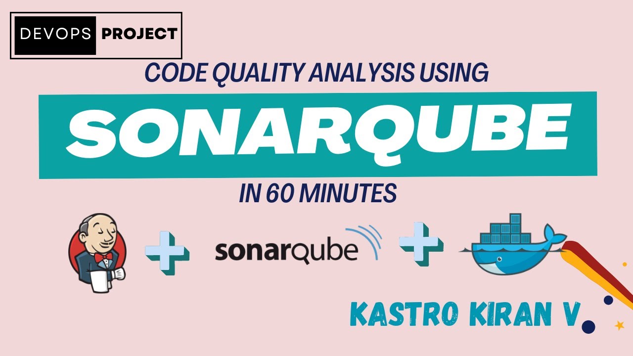 Code Quality Analysis using SonarQube | Real-time Project | Kastro Kiran V