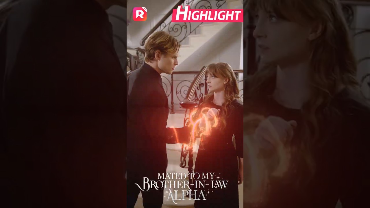 No way! My sister-in-law is my fated mate?! | Mated to My Brother-in-Law Alpha | ReelShort