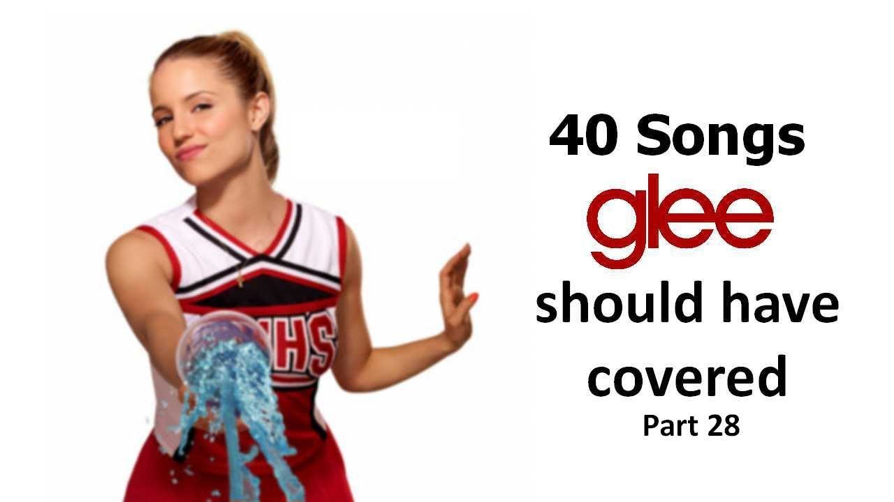 40 Songs Glee Should Have Covered (Part 28)