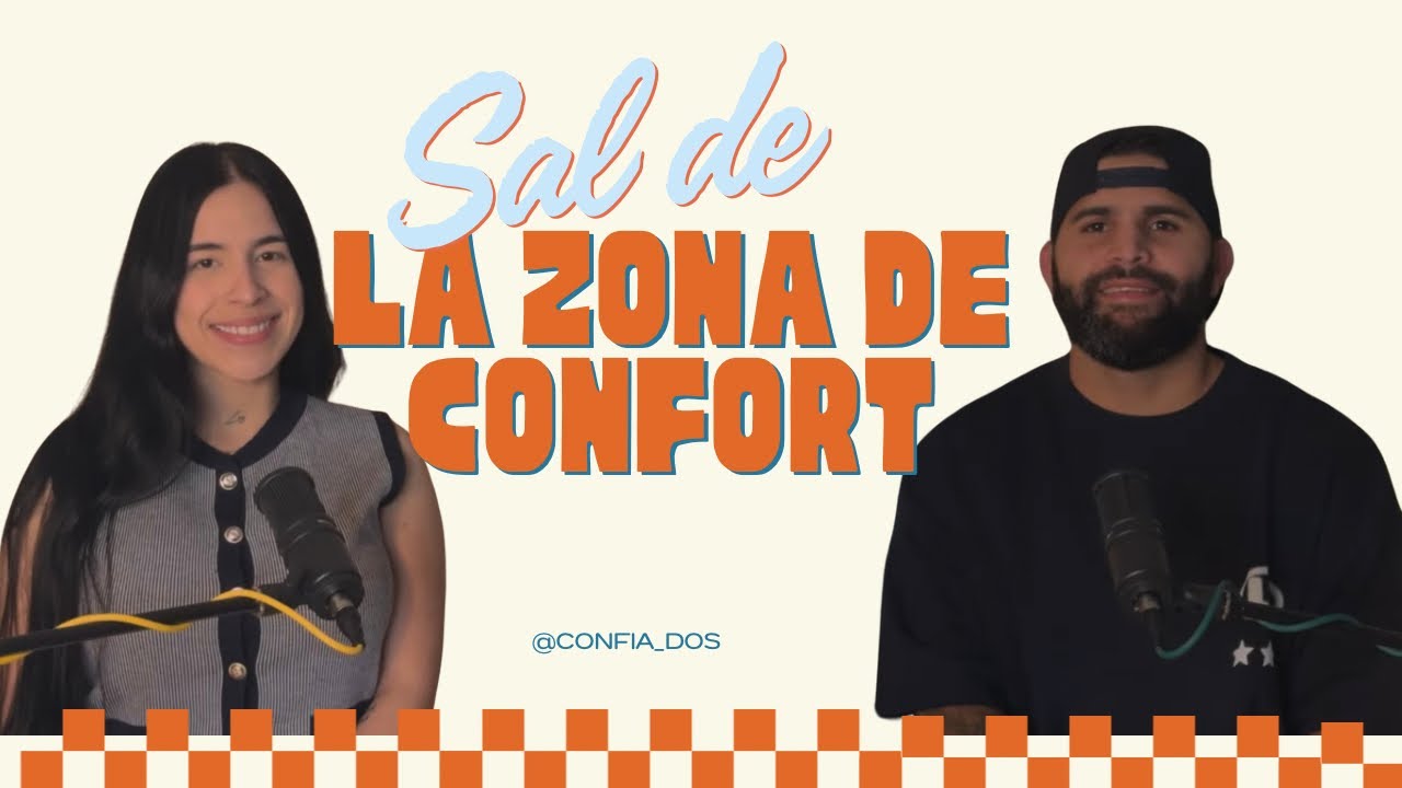 #Confiados “Zona de Confort” #113