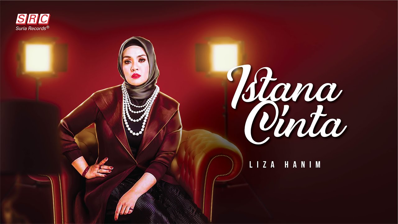 Liza Hanim - Istana Cinta (Official Lyric Video)