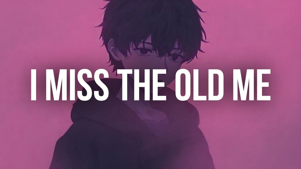I Miss The Old Me  - Official Lyrics Video | SoftAIr Music | Heartbroken playlist