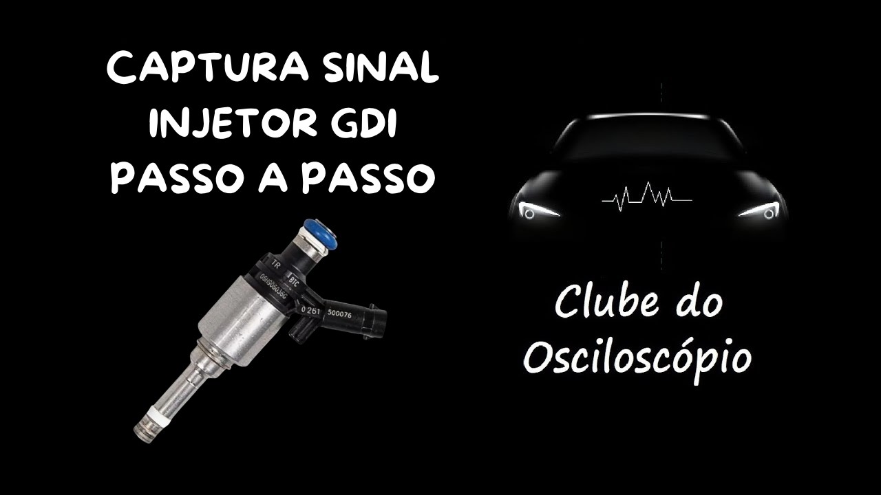 INJETOR GDI - Passo a passo para captura de sinal