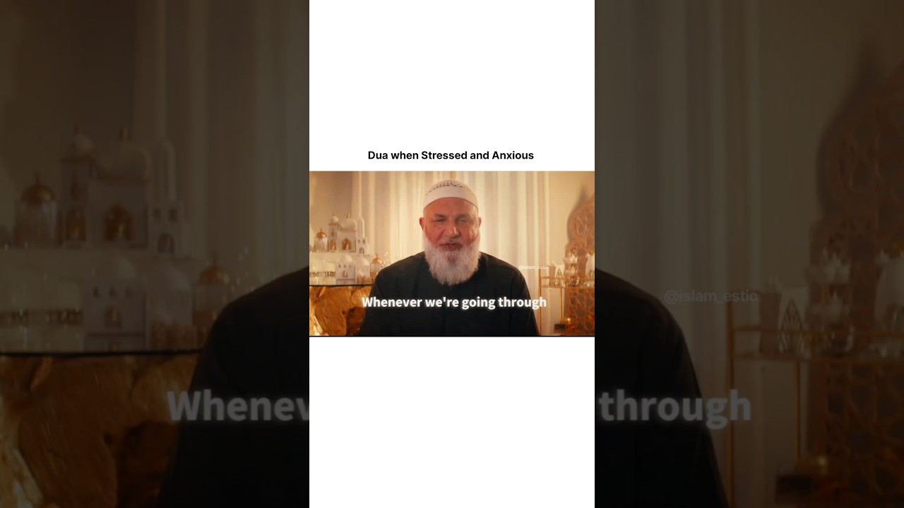 Dua when Stressed and Anxious