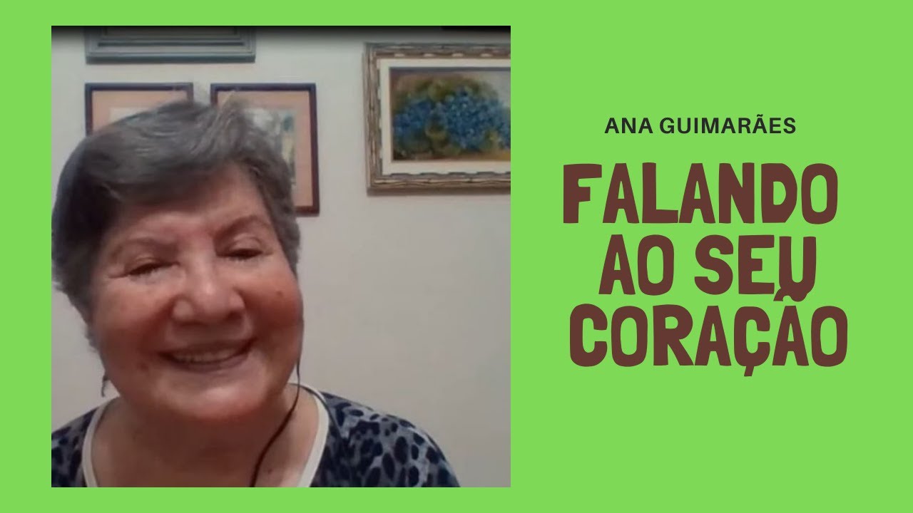 FALANDO AO SEU CORAÇÃO - Ana Guimarães