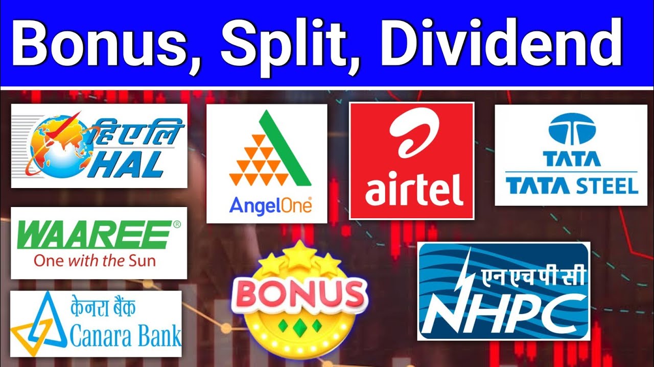 HAL Share News? Angel One. Bharti Airtel. Tata Steel. Waaree Energies. NHPC. Canara. Bonus and Split