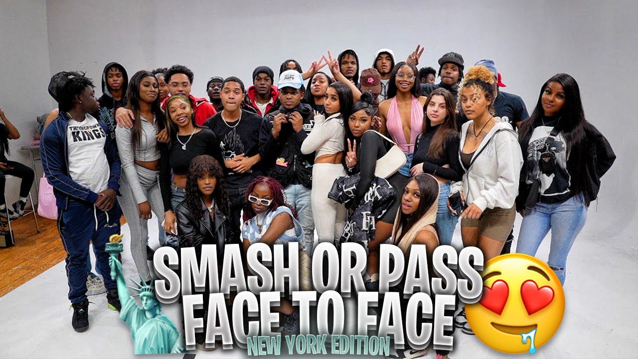 SMASH OR PASS BUT FACE TO FACE NEW YORK CITY EDITION!
