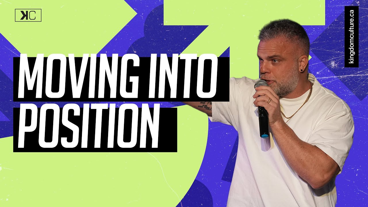 Move Into Position #kingdomculture