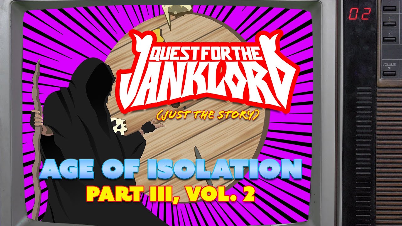 QUEST FOR THE JANKLORD Age of Isolation Part III, Vol. 2 | Just the Story