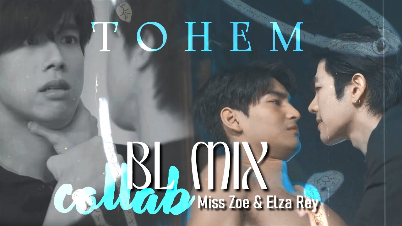 Thai bl mix | Тонем | Collab with Miss Zoe