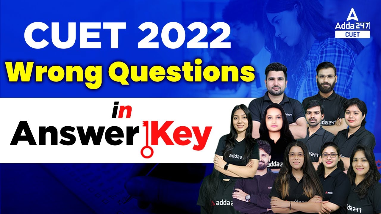 CUET Answer Key 2022 | Questions to Challenge in CUET Answer Key | CUET 2022 Answer Key