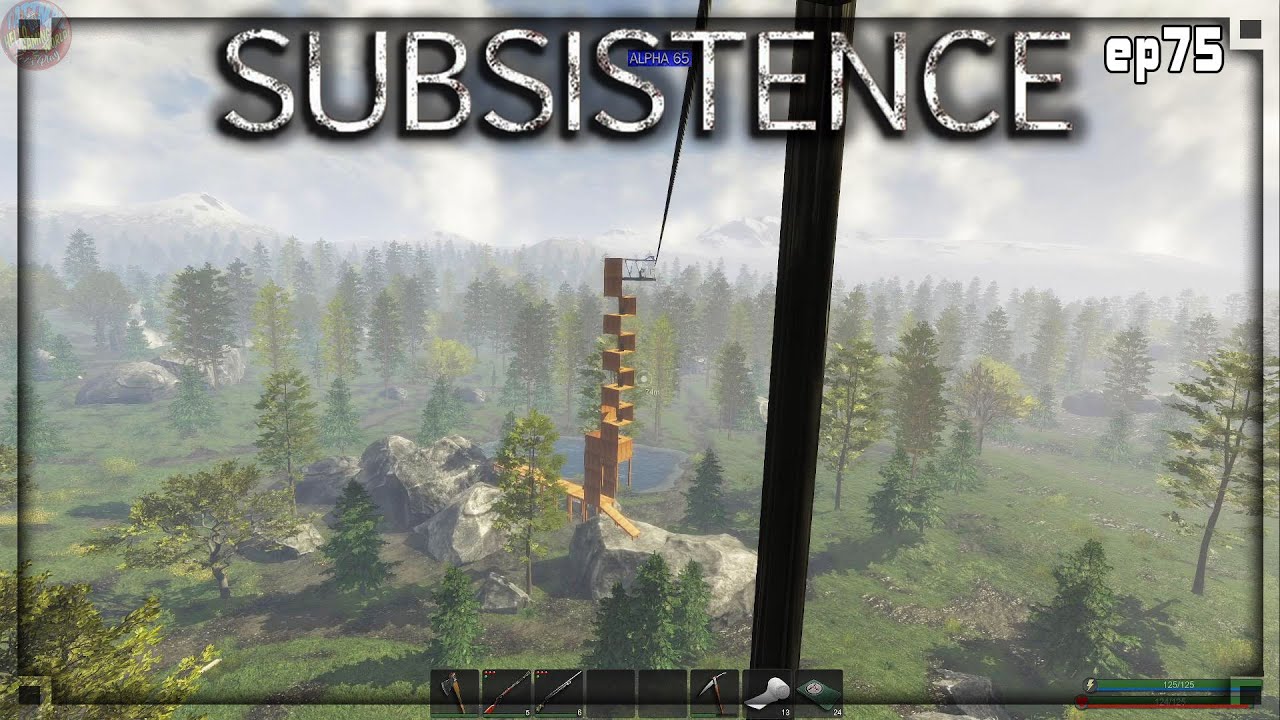 Subsistence - S5 ep75 - Blondie's Sky View Cable Car.. - Base building, Craft, survival