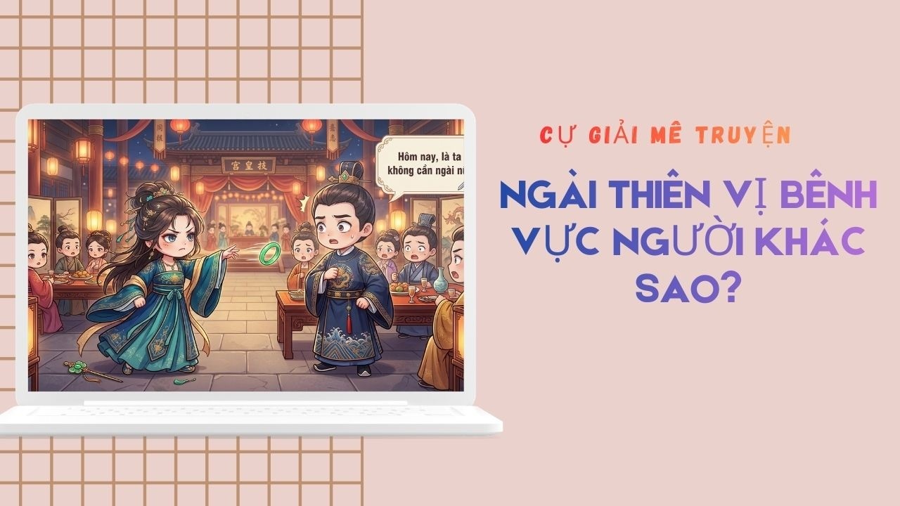 [AUDIO FULL] NGÀI THIÊN VỊ BÊNH VỰC NGƯỜI KHÁC SAO?