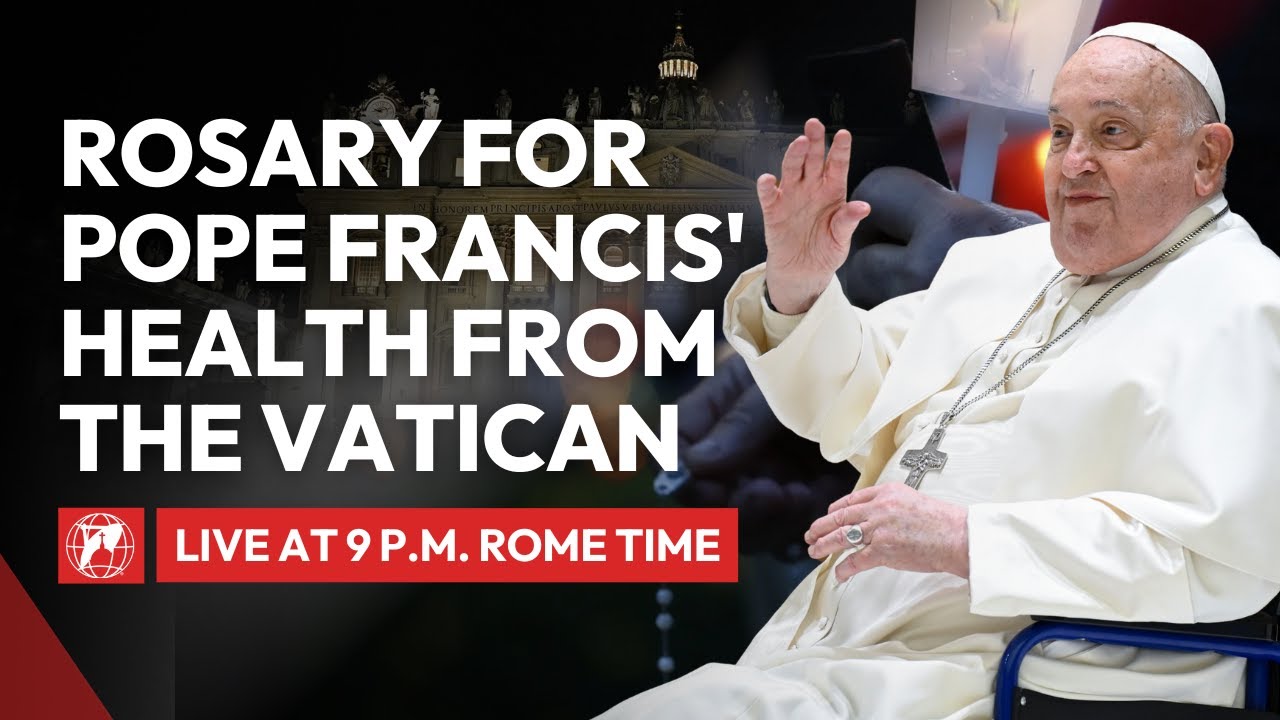 LIVE from the Vatican | Holy Rosary Prayer for Pope Francis' Health | Wednesday, February 26, 2025