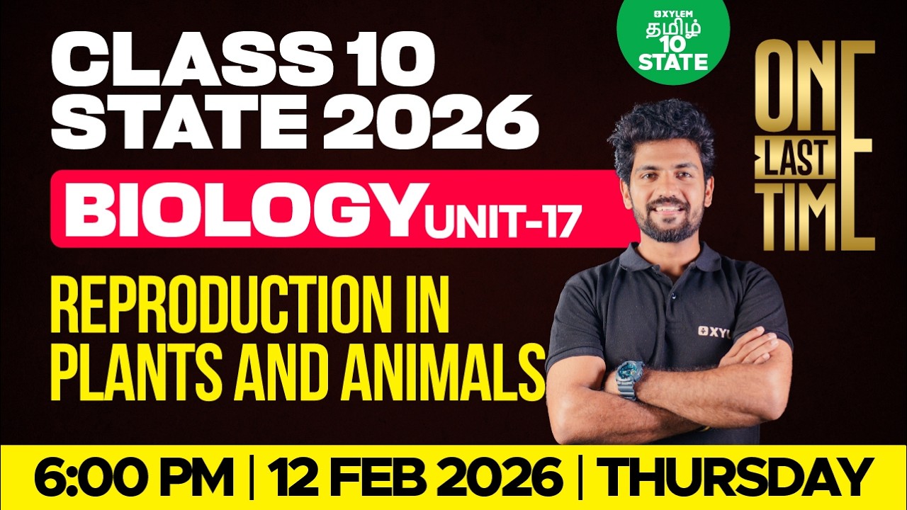 🔴ONE LAST TIME🔥Reproduction in Plants & Animals | Class10 Science | Shine sir | Xylem State 10 Tamil