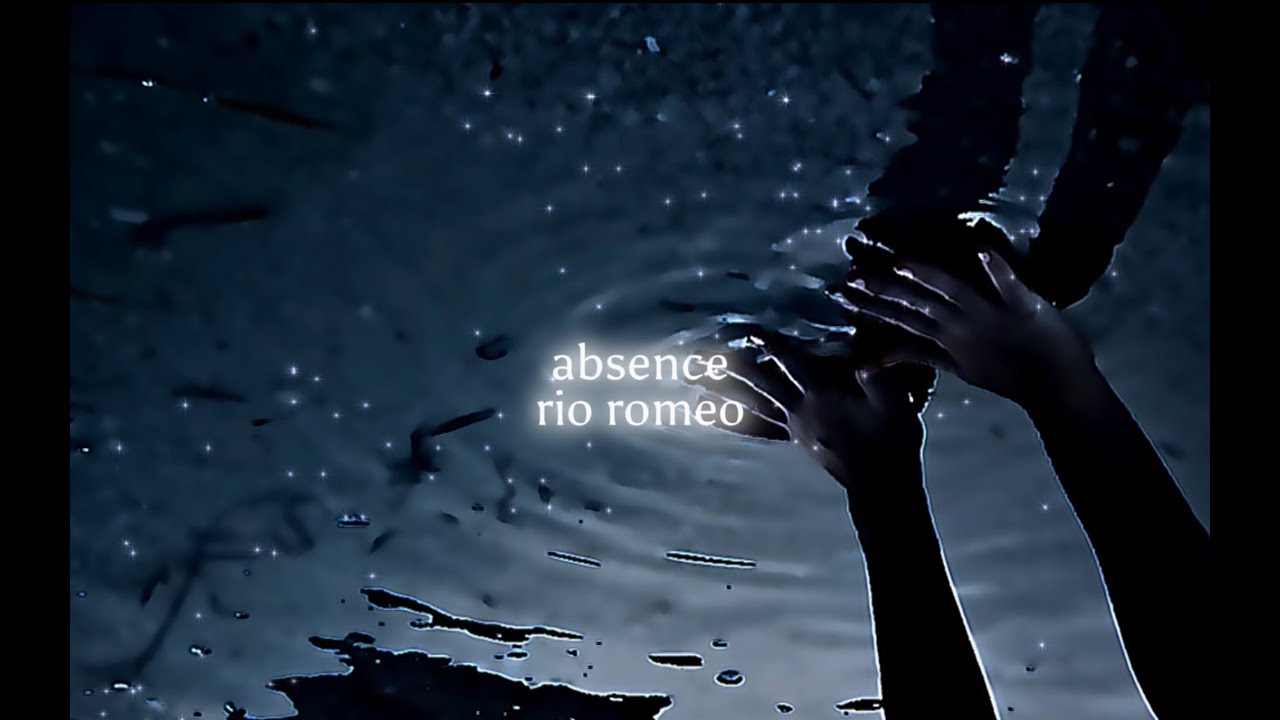 absence [] RIO ROMEO