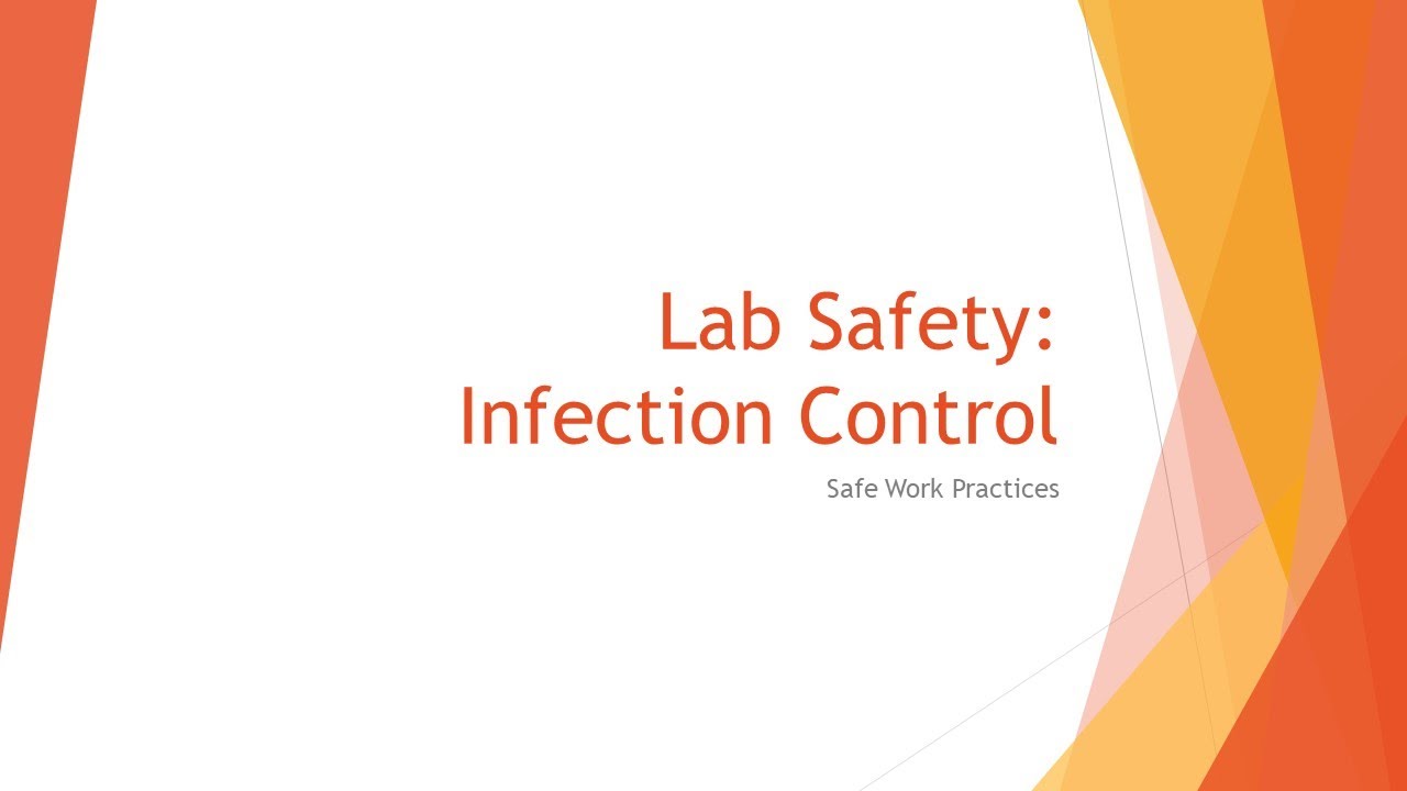 Lab Safety: Safe Work Practices for Infection Control