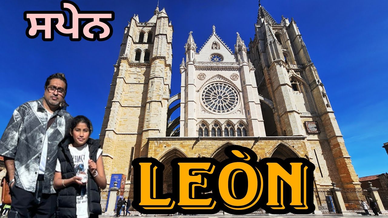 Visiting Historical City León , Holy Grail of Jesus, Spain, Punjabi Vlog 43
