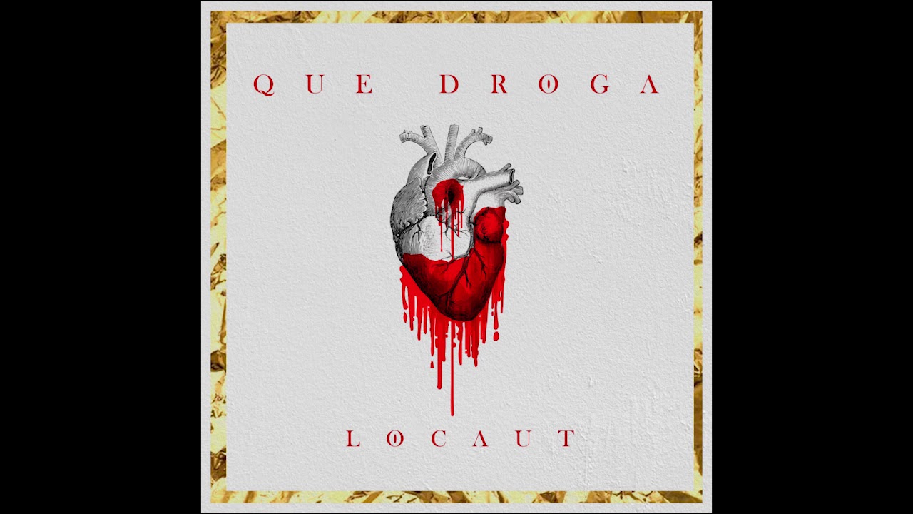 Que Droga! - Locaut (Prod. DK)