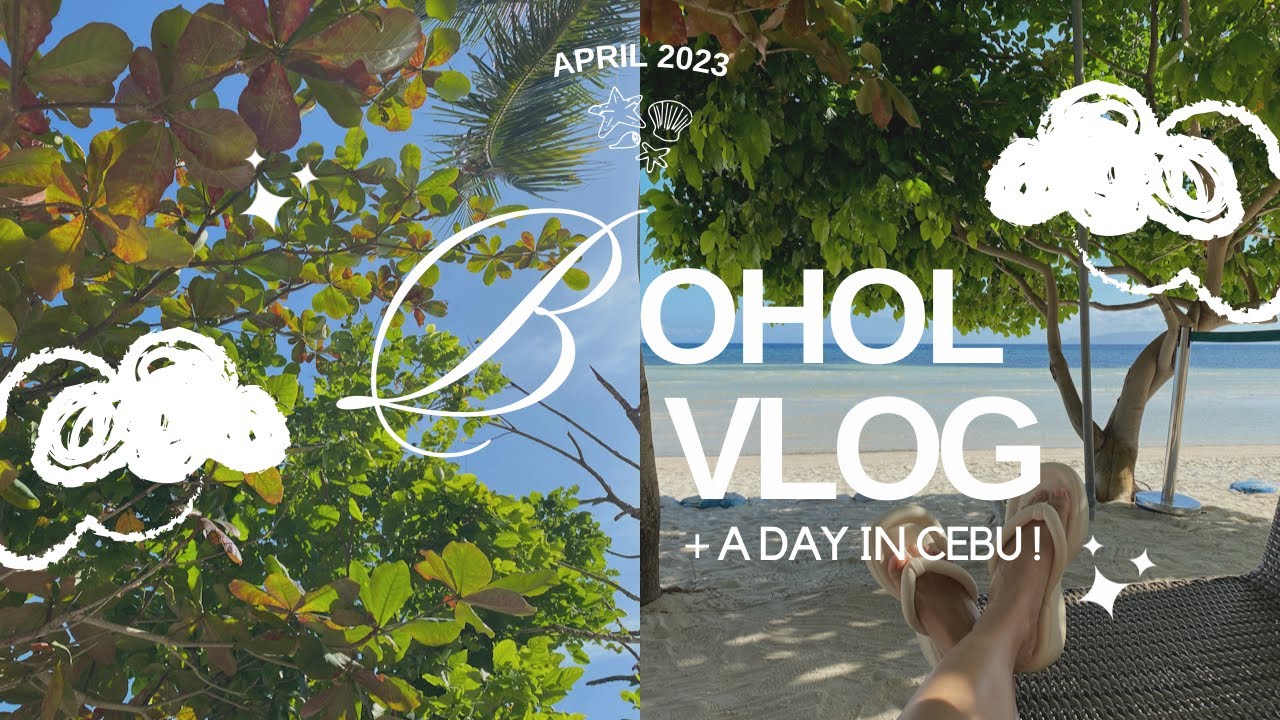 bohol vlog 2023 𓆉❀˖&deg;𓇼