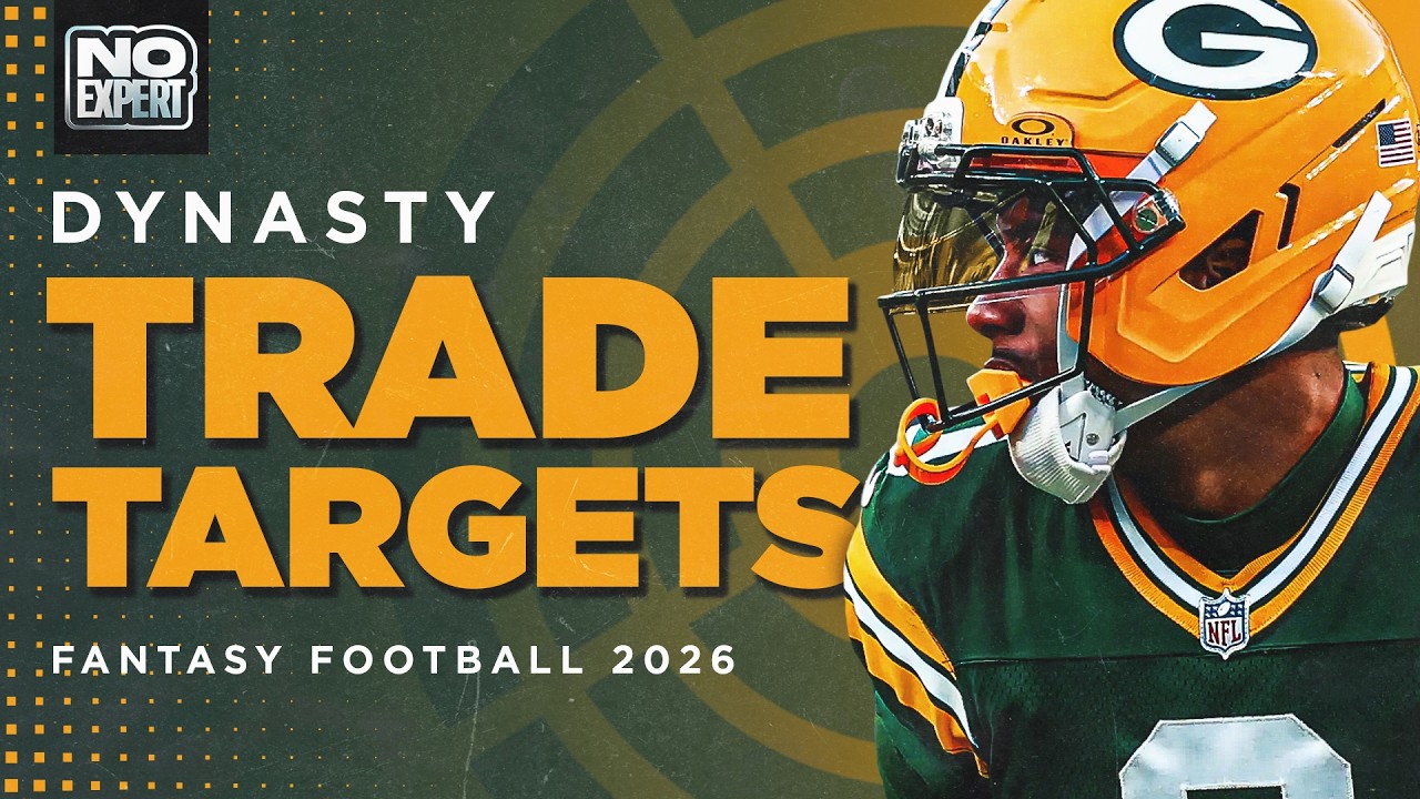 Best Dynasty Trade Targets for 2026 Fantasy Football