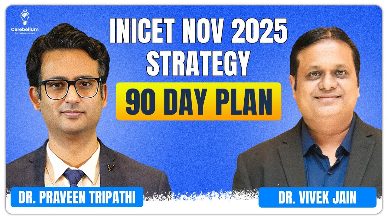 Complete Study Plan For INICET November 2025 | Dr. Praveen Tripathi & Dr. Vivek Jain