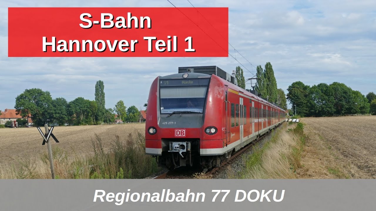RB77: Urban und ländlich: Die S-Bahn Hannover DOKU Teil 1: Geschichte, Fahrzeuge, Liniennetz (2021)