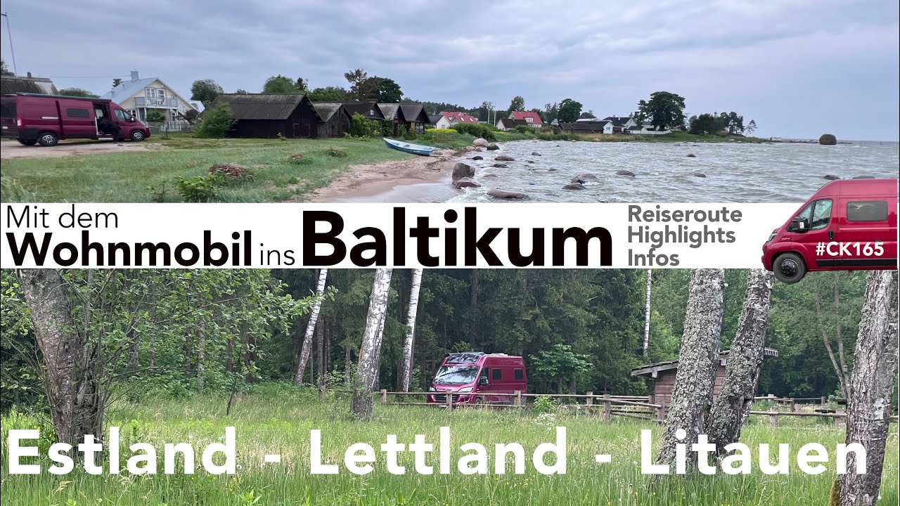 Mit dem Wohnmobil ins Baltikum: Litauen, Lettland, Estland. Reiseroute, Orte, Highlights.