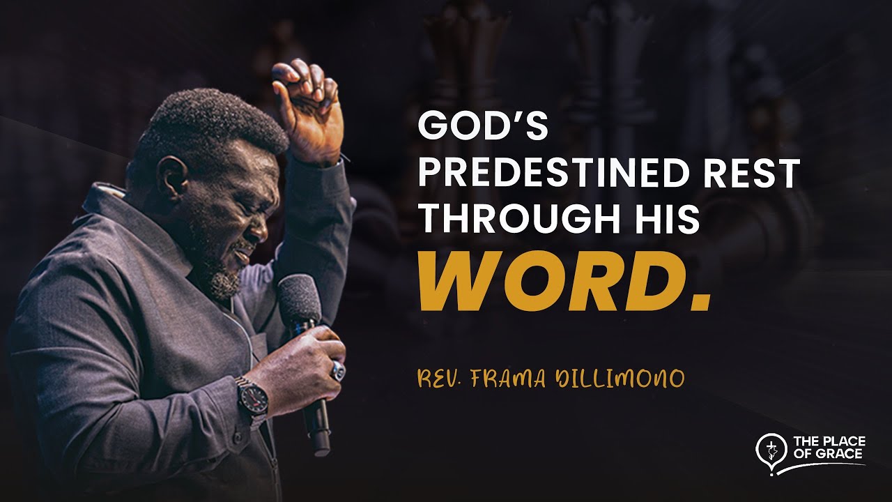 GOD’S PREDESTINED REST THROUGH HIS WORD | REV. FRAMA DILIMONO