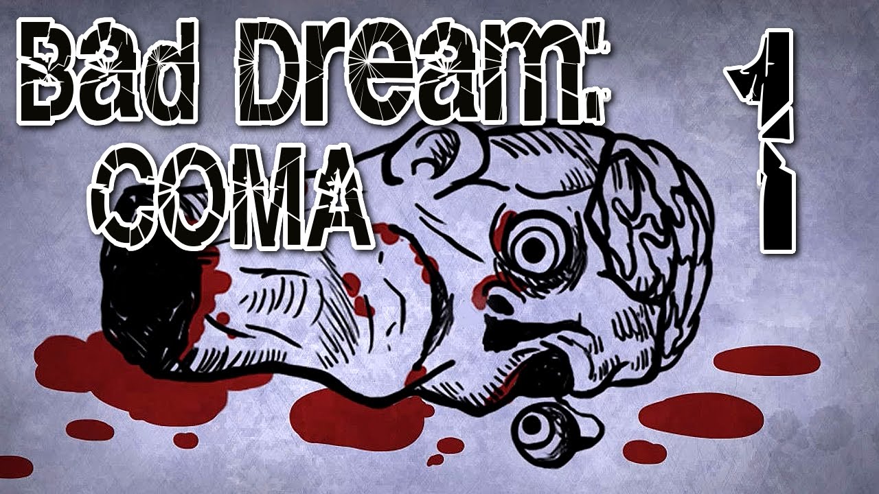 Bad Dream: Coma - Point & Click Horror (GOOD ROUTE) Manly Let's Play [ 1 ]