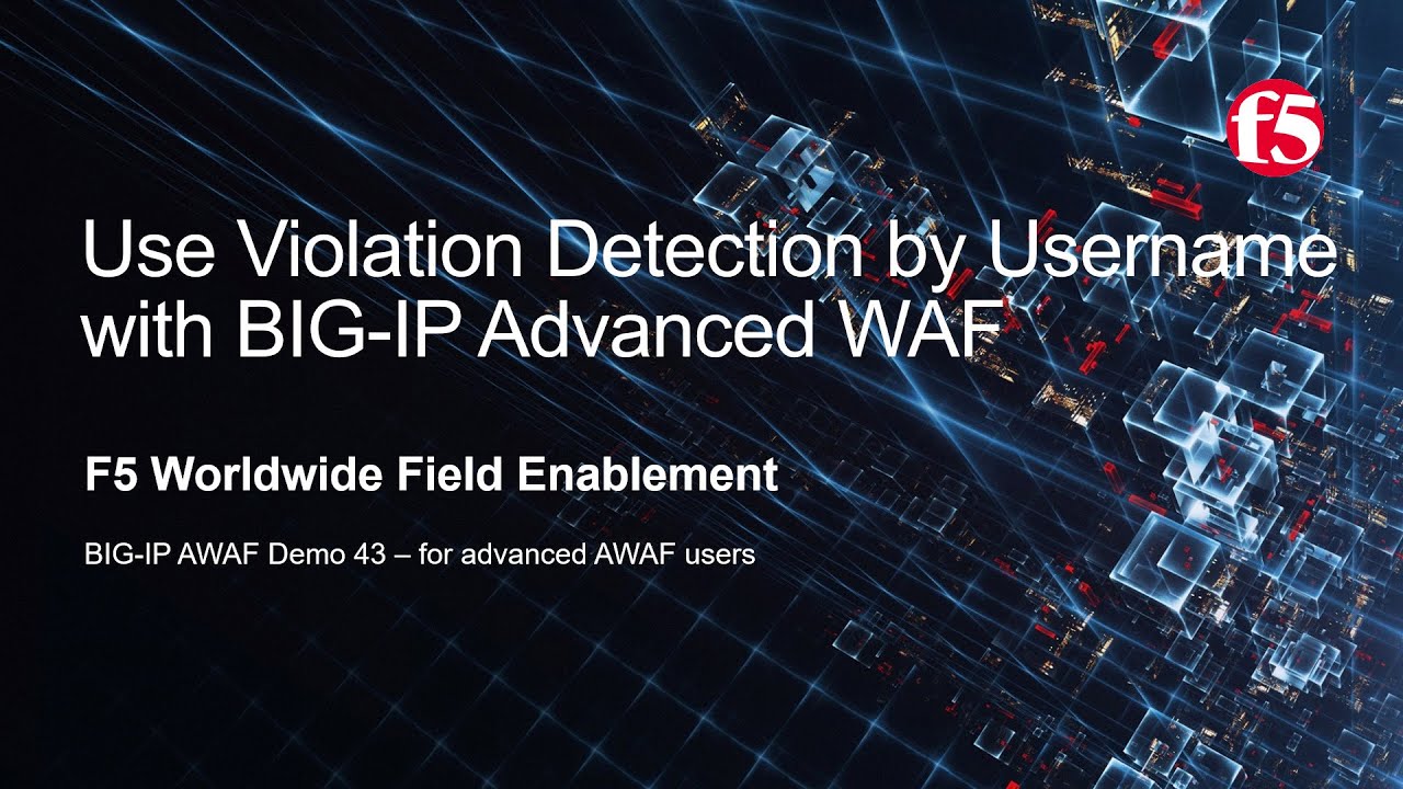 BIG-IP AWAF Demo 43 - Use Violation Detection by Username w/ F5 BIG-IP Adv WAF (formerly ASM)