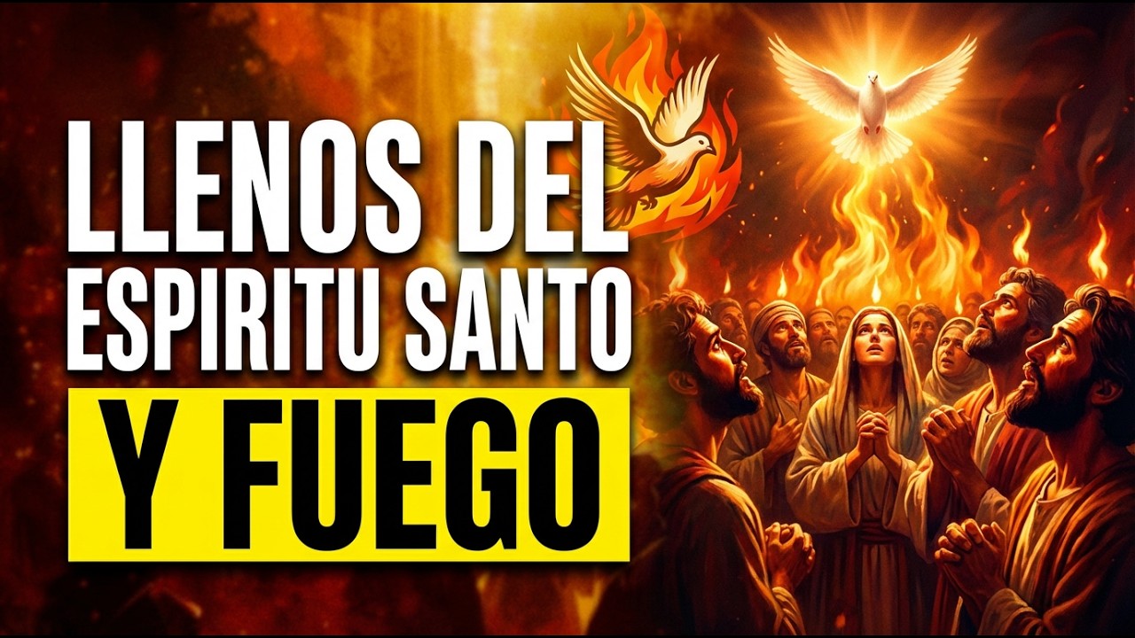 🔥LLENOS DEL ESPIRITU SANTO Y FUEGO ⚡DECLARAMOS PROFÉTICAMENTE QUE ESE DERRAMAMIENTO COMIENZA AHORA