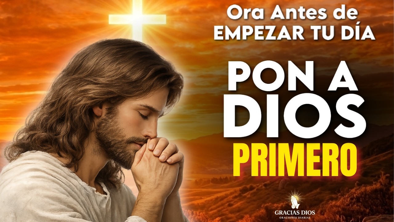 EMPIEZA TU DÍA CON LA BENDICIÓN DE DIOS | ORACIÓN PODEROSA DE LA MAÑANA