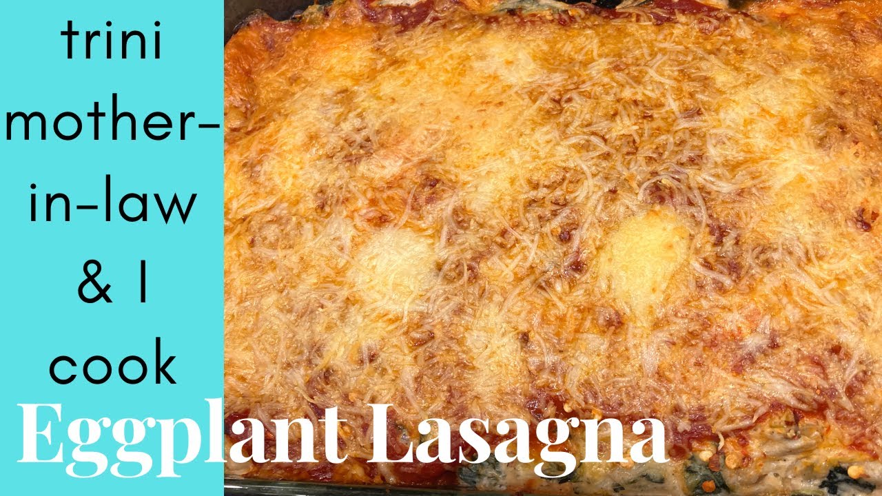 Eggplant Lasagna Recipe| TriniCookBook