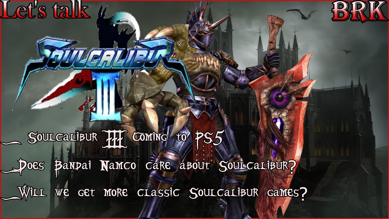 Soulcalibur III возвращается на PS5! — Увидим ли мы больше классических игр Soulcalibur?