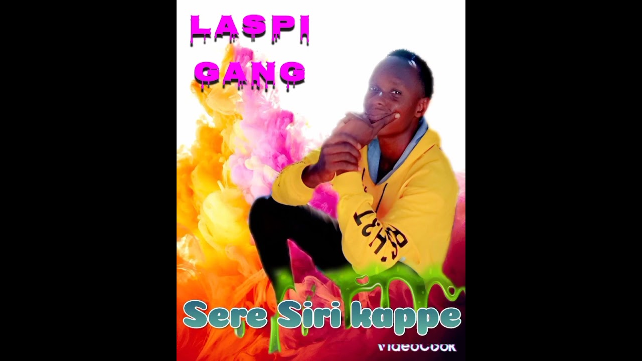 Laspi gang Sere siri kappe 