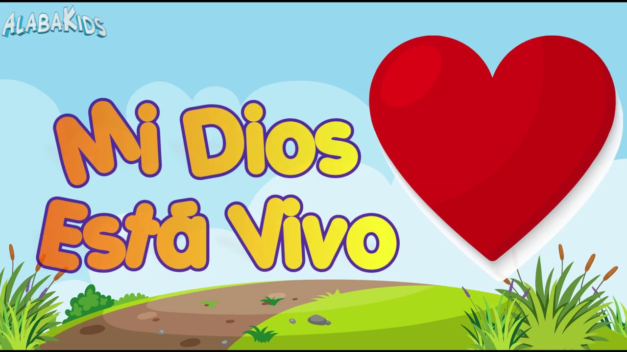 Mi Dios Está Vivo - Alaba Kids (Música Cristiana Para Niños)