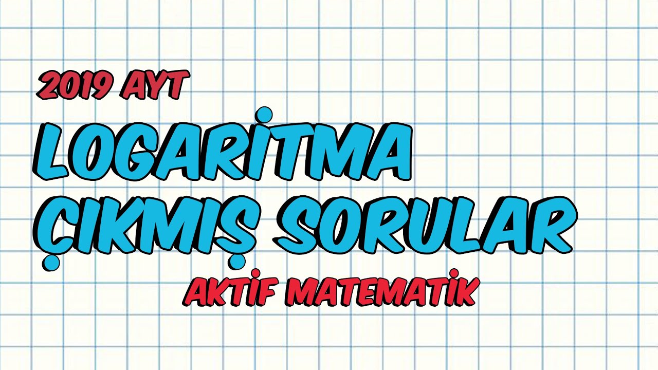 2019 AYT   Logaritma Çıkmış Soruları