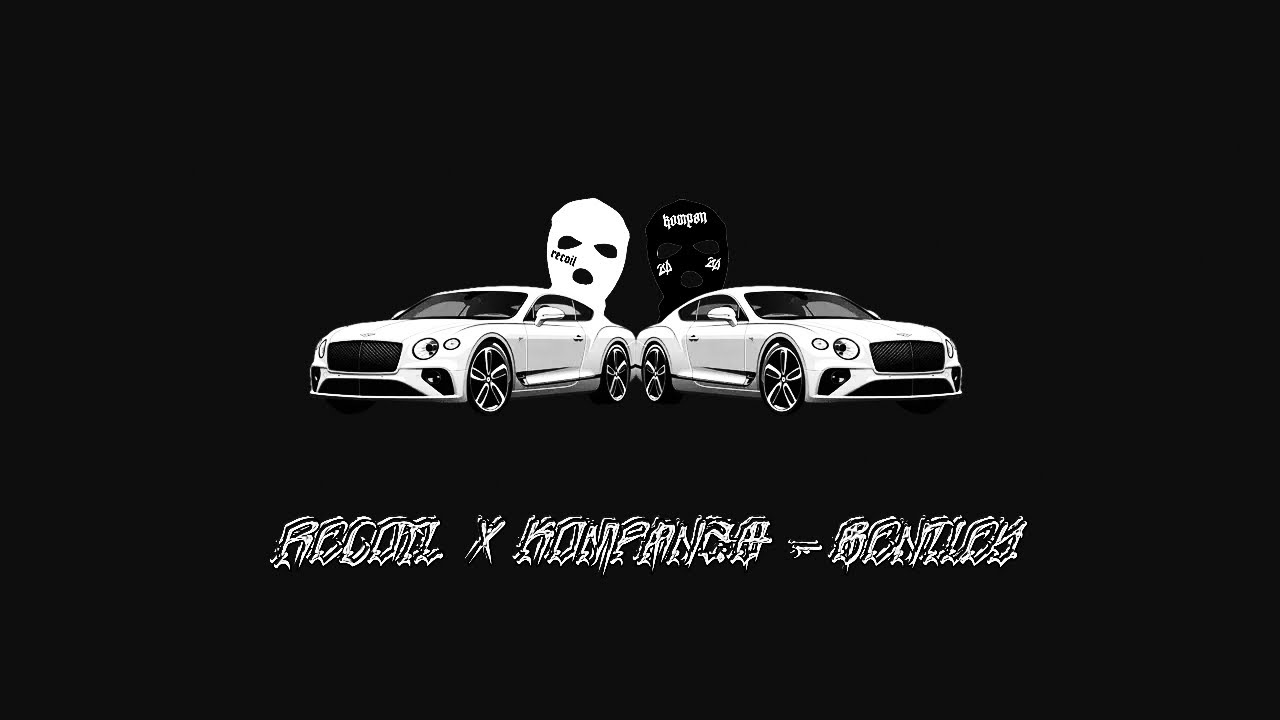 recoil x kompan20 - BENTLEY (prod. IGOR)