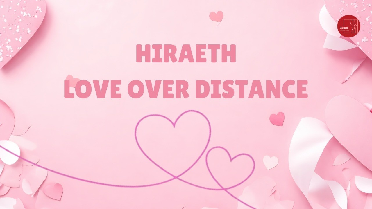 Hiraeth: Love over Distance